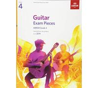 Guitar Exam Pieces from 2019, ABRSM Grade 4: Selected from the syllabus starting 2019 (ABRSM Exam Pieces)