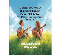 Guitar for Kids: To Play Having Fun