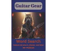 Guitar Gear Band Word Search Puzzle Book: Word Searches about Guitar & Bass Brands, Amplifiers, Pedals & Effects, Recording Gear & Software and ... Gear Puzzle Collection… Crank It to 11!)