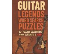 Guitar Legends Word Search Puzzles: Easy-to-Read Word Searches Featuring Guitar Legends, Rock Icons, and Music Trivia - 6x9, 110 Pages | Great Gift for Holidays and Travel