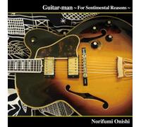 Guitar-man ã€œFor Sentimental Reasonsã€œ