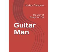 Guitar Man: The Story of George Van Eps