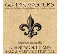 Guitar Masters - Guitar Masters - Live at JazzFest 2016