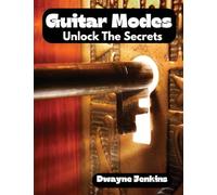 Guitar Modes: Unlock The Secrets: 7 Modes Of The Major Scale