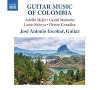 Guitar Music Of Colombia [Jos?? Antonio Escobar] [NAXOS: 8573059] by Jos?? Antonio Escobar