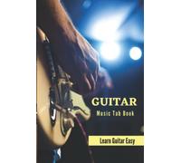 Guitar Music Tab Book: Learn Guitar Easy
