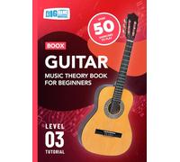 Guitar Music Theory Book For Beginners: Boox Level 3 Tutorial