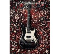 Guitar Pentagram and Tabs: A4 Notebook with alternating Pentagram and Tablature - 100 pages to write all your songs