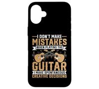 Guitar Player - I Don't Make Mistakes When I Playing Guitar Carcasa para iPhone 16 Plus