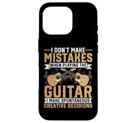 Guitar Player - I Don't Make Mistakes When I Playing Guitar Carcasa para iPhone 16 Pro