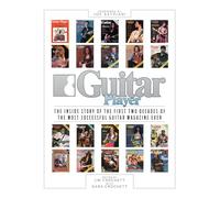 Guitar Player: The Inside Story of the First Two Decades of the Most Successful Guitar Magazine Ever