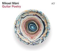 Mikael Máni – Guitar Poetry – Vinilo