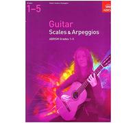 Guitar Scales and Arpeggios, Grades 1-5 (ABRSM Scales & Arpeggios)