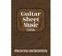 Guitar Sheet Music: Guitar Music Notebook | 5 Blank Chord Grids Per Page | Guitar Music Writing | Notebook Music | 7 Staves Per Page | 110 Blank Guitar Tab Pages | 8.27x11.69 Inches