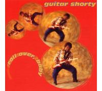 Guitar Shorty - Roll Over Baby