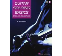 Guitar soloing basics guitare +enregistrements online: Techniques, Scales, Theory and Lots of Licks for Playing Lead Guitar in a Variety of Styles
