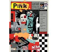 Guitar Styles -- Punk: The Guitarist's Guide to Music of the Masters, Book & CD by Tobias Hurwitz (1999-11-01)