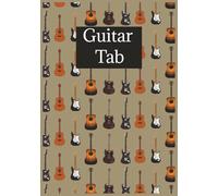 Guitar Tab Book: Blank Guitar Tab Book | Track Your Songs and Musical Inspiration in the Studio or Traveling and More, 7x10 inches | 100 pages ... Gift for Holidays and Relaxation