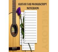 GUITAR TAB MANUSCRIPT NOTEBOOK | BLANK WITH BASIC CHORD DIAGRAMS: BEST FOR GUITARISTS, MUSICIANS, TEACHERS AND STUDENTS