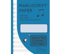 Guitar TAB | Manuscript Paper | Staff Paper | Music Paper | Blank Sheet Music Notebook | 100 Pages | 12 Staves per Page: A4 Size (8.27" x 11.69" or ... x 297mm) (Savage Manuscript/Staff Books)
