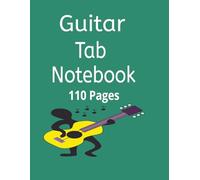 Guitar Tab Notebook | 110 Pages: A Guitar Tablature Manuscript Paper Book for Beginners,students |6- Line Tablature Page with Chord Charts for Acoustic &Electric Guitar
