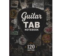 Guitar Tab Notebook: Das perfekte Geschenk für Gitarristen, Tabulator Taschenbuch mit 120 Seiten Blanko-Tabs für Gitarristen und Songwriter, 7 Tabs Zeilen pro Seite, ca. DIN A4.