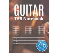 Guitar TAB Notebook: Guitar Tablature Notebook Blank Sheet Music | Guitar Tab and Music Staff Notebook | 8.5 x 11 inches 100 pages