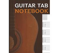 Guitar Tab Notebook - Music Practice - 8,5 x 11 Inc - 11 Pages: Compositions, Theory & Practice with Circle of Fifths and Scale/Arpeggio Maps - Daily ... - Guitar Tablature (TAB) and Chord Diagrams