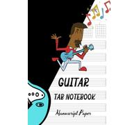 Guitar Tab Notebook: Wonderful Blank Music Sheet Notebook/ Blank Guitar Tablature Book for Music Composition and Songwriting