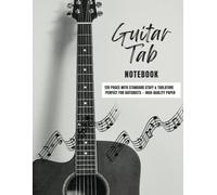 Guitar Tablature and Chord Notebook: 120 Pages for Songwriting, Practice & Composition | 8.5” x 11” Blank TAB Sheets with Chord Boxes - Perfect for Guitar Students, Teachers, and Songwriters