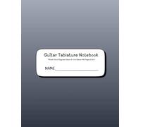 Guitar Tablature Notebook: : 7 Blank Chord Diagrams Seven 6-Line Staves: 150 Pages 8.5x11