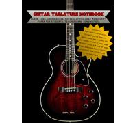 Guitar Tablature Notebook Manuscript Paper Organized for Music Notation and Chord Diagrams: Blank Tabs, Chord Boxes, Notes & Lyrics Lines Manuscript ... Techniques Notation. 110 Pages. 8,5x11 Inches