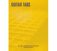 Guitar Tabs: 100+ Blank Tab & Chord Pages, 144-Chord Chart, Circle of Fifths, CAGED System & Free Downloads (Guitar Tabs & Chords Series)