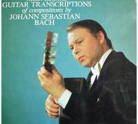 Guitar Transcriptions Of Compositions By Johann Sebastian Bach