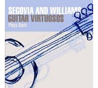Guitar Virtuosos Play Bach by Segovia & Williams (2004-05-25)