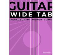Guitar Wide Tab Manuscript paper book: “Blank 120 Pages | 6 Tabs per Page | 5 Chords Each | 6-Line Guitar Tablature | 8.5 x 11 - Perfect for Songwriting, Practice, and Composition”