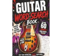 Guitar Word Search Book: Word Search Puzzles: Guitar Themed | Enjoy 60 Unique Puzzles using the Guitar as Inspiration | 6x9 Inches, 120 Pages | Solutions Included