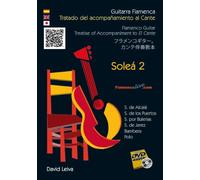 Guitarra Flamenca.Tratado Acompañamiento al Cante - Soleá 2 // Flamenco Guitar.Treatise Accompaniment to El Cante - Soleá 2 // David Leiva (DVD/Libro - DVD/Book)