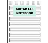 guitars tab journal & notebook: guitar tab notebook music journal, guitar tab notebook for adults, guitar tab notebook for teachers, guitar tab ... blank guitar tab notebook,guitar tab notebook