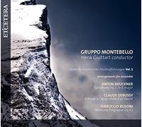 Guittart & Henk & Gruppo Montebello - BRUCKNER/DEBUSSY/BUSONI:Verein für musikalische Privataufführungen Vol.1