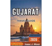 Gujarat Travel Guide 2026: Salt Deserts, Wildlife Parks & Festival Trails in Western India