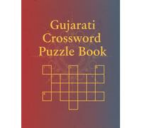 Gujarati Crossword Puzzle Book: Challenge your mind and celebrate your language with this engaging collection of classic Gujarati crossword puzzles for all skill levels.
