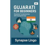 Gujarati for Beginners: Grammar Fundamentals with SynapseLingo (Learn Gujarati)