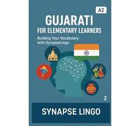 Gujarati for Elementary Learners: Building Your Vocabulary with SynapseLingo (Learn Gujarati)