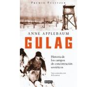 Gulag: Historia de los campos de concentración soviéticos