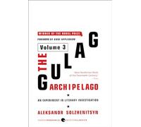 Gulag Archipelago [Volume 3], The: An Experiment in Literary Investigation (Perennial Classics)