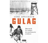 Gulag: Historia de los campos de concentración soviéticos