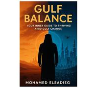 Gulf Balance: Your Guide to Personal Harmony in a Changing Gulf