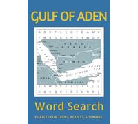 Gulf of Aden Word Search: A Journey Through the Gulf of Aden - 55 Handcrafted Word Search Puzzles on a 110 pages in a Convenient 6" x 9" Book, Perfect for Leisure, Learning, and Mindful Relaxation