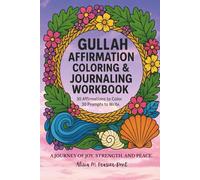 Gullah Affirmation Coloring & Journaling Workbook: Wisdom, Culture, and Self-Care from the Lowcountry